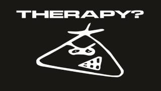 Therapy?: Stop It You&#39;re Killing Me