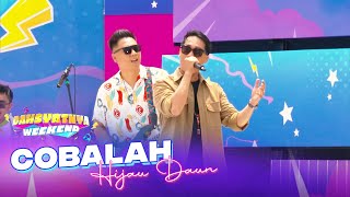 Download lagu Hijau Daun - Cobalah | DAHSYATNYA WEEKEND mp3 Download lagu Hijau Daun - Cobalah | DAHSYATNYA WEEKEND mp3