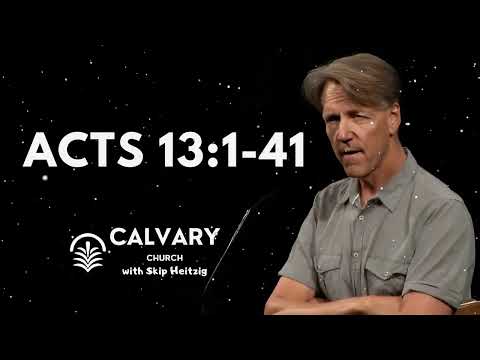 Acts 13:1-41 - Skip Heitzig Message