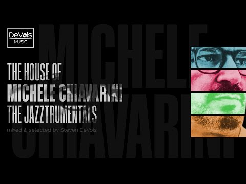 The House Of Michele Chiavarini (The Jazztrumentals)