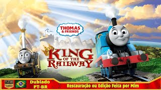 Thomas e Seus Amigos o Rei Da Ferrovia Full HD Dub
