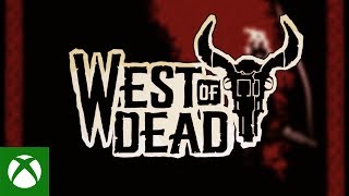 Xbox West of Dead - Coming June 18 to Xbox One anuncio