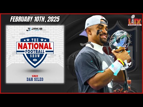 SB CHAMPS! The National Football Show with Dan Sileo | Monday February 10th, 2025