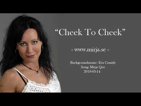 Mirja Qee - Cheek to cheek