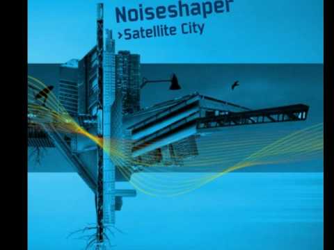Noiseshaper- Satellite City