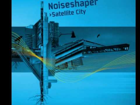 Noiseshaper- Satellite City