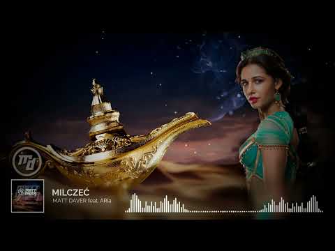 Matt Daver feat. ARia - Milczeć (z filmu "Aladyn") [Speechless PL version]