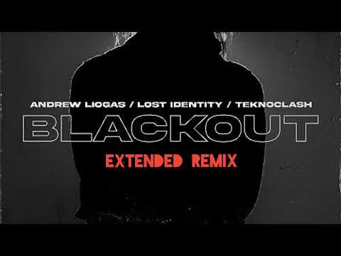 Andrew Liogas x Lost Identity x Teknoclash – Blackout (Extended Remix)