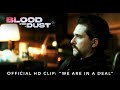 Official Clip - "We Are In A Deal"