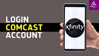 Xfinity Login | xfinity.com | Comcast - 2024 Full Guide