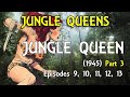 JUNGLE QUEEN 1945 Part 3 With Commentary