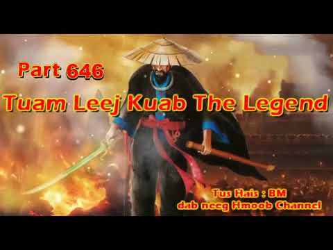 Tuam Leej Kuab The Hmong Shaman Warrior (Part 646)