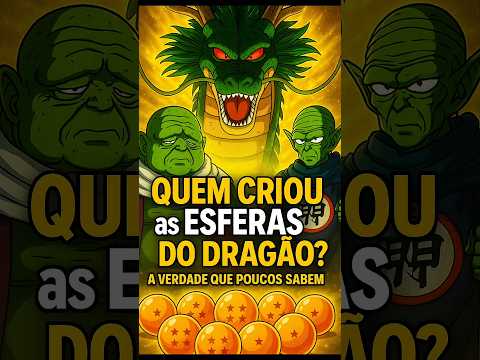 A ORIGEM SECRETA das Esferas do Dragão!