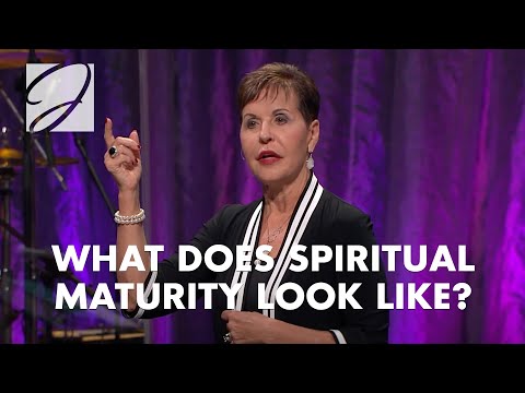 What Does Spiritual Maturity Look Like? | Joyce Meyer
