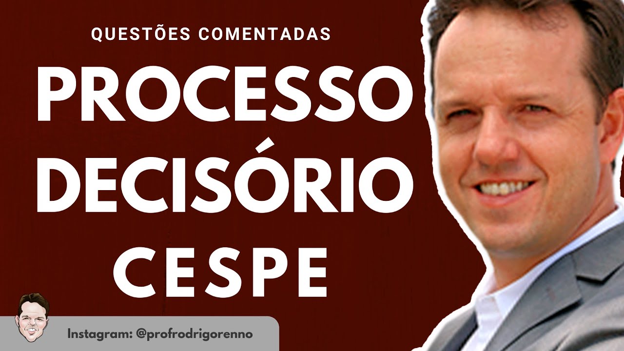 Processo Decisório - Questões Comentadas do Cespe