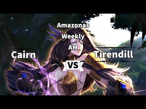 Amazonas Weekly [AM] Semifinal 4 - Cairn vs Tirendill
