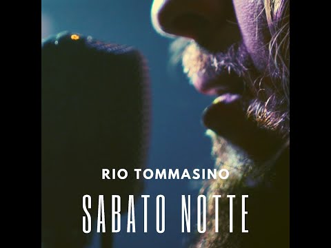 Rio Tommasino - Sabato Notte