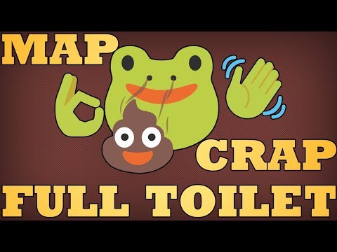 Mapcrap: FULL TOILET! (part 2)