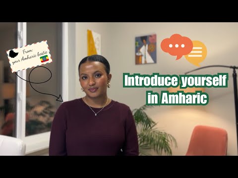 Learn How to Introduce Yourself in Amharic | Basic Grammer + Key Phrases