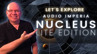 Video thumbnail for Exploring NUCLEUS LITE EDITION | Audio Imperia | Where "LITE" Means So Much More by Simeon Amburgey