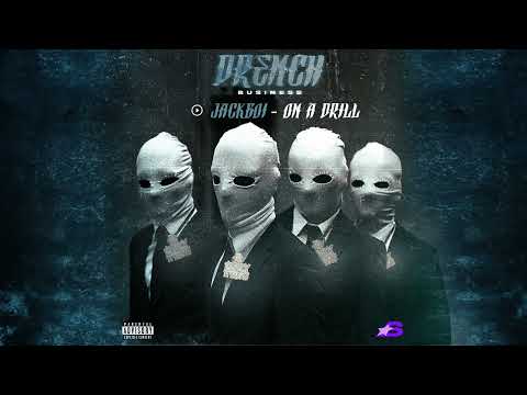 JackBoi - On A Drill (Drench Business)
