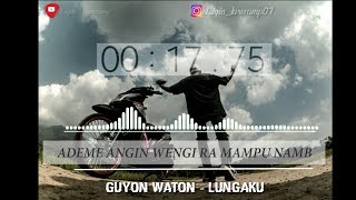 Download lagu Guyon waton - lungaku dengan kata kata di awal video mp3