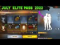 JULY MONTH ELITE PASS FREE FIRE FREE FIRE NEXT ELITE PASS