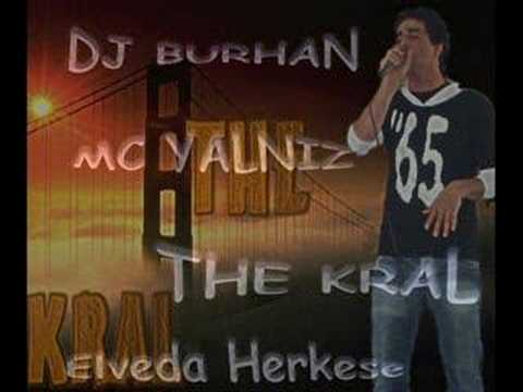 THE KRAL Ft.Mc Yalniz & DJ BURHAN - Elveda Herkese