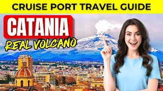 Catania (Sicily) Cruise Port Guide – Easy visit to Mount Etna Volcano