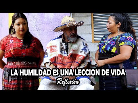 LA HUMILDAD ES UNA LECCION DE VIDA Parte 1 Reflexión