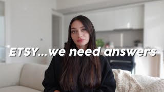 Etsy... What's Going On? My Thoughts And Updates