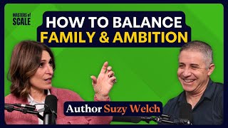 Designing a life around conflicting values (author Suzy Welch) | Masters of Scale