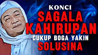 Download lagu Hayang Sugih? Cukupken Boga Yakin! Nasehat Abuya Uci Supaya Hati Penuh Keyakinan mp3