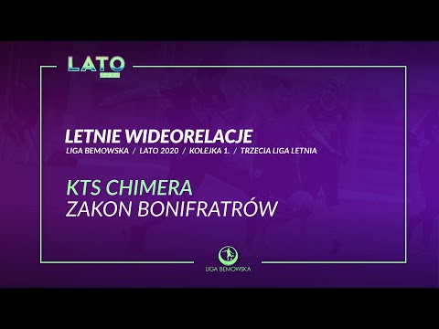 LIGA BEMOWSKA / LATO 2020 / KTS CHIMERA - ZAKON BONIFRATRÓW