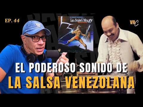 Our Orchestra La Salsa Mayor and We Were Friends: The Best Arrangement of Venezuelan Salsa? | Ep. 44