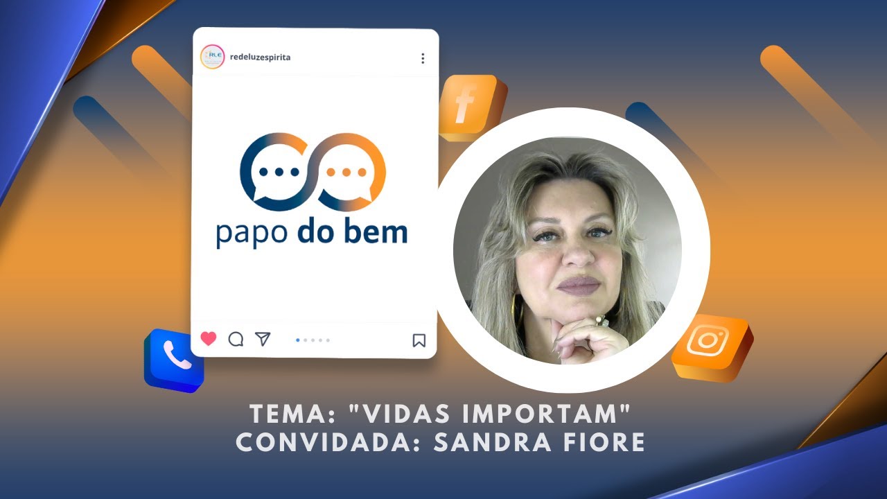 "Vidas Importam" com Sandra Fiore.