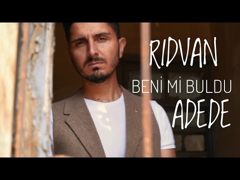 Rıdvan ADEDE- Beni Mi Buldu