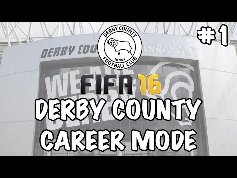 FIFA 16 DERBY COUNTY CAREER MODE - Ep1 - A New Era!