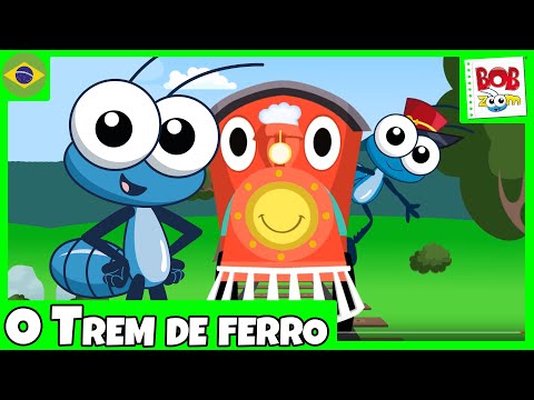 O Trem de Ferro - Bob Zoom - Video Infantil Musical Oficial