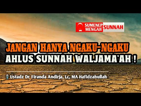 #2 Ngaku-ngaku Ahlus Sunnah ?! - Aqidah Washittiyah - Ust. Dr. Firanda Andirja, Lc, M.A