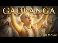 Sri Chaitanya Mahaprabhu Full Movie 2026 Gauranga Tumi More Govind Kṛṣṇa Das