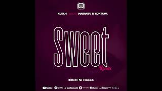 Kusah - Sweet Remix Feat Mabantu & Kontawa (Official Audio & lyrics)