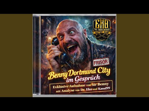 Benny Dortmund City im Gespräch mit Analyse + Bonus Track Benny Boy RMX