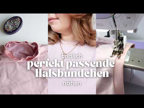 Endlich perfekte Halsbündchen nähen - Easy Step by Step Nähanleitung für jedes Nählevel