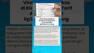 VIRAL Warung Bakso di Klaten Pasang Tarif AC ke Pembeli Rp3 Ribu Per Orang