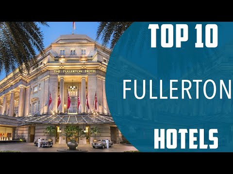 Top 10 Best Hotels to Visit in Fullerton | USA - English