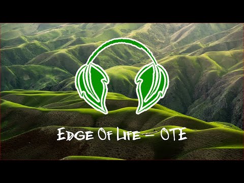 Edge Of Life - OTE | An Indie Pop Music 🎧
