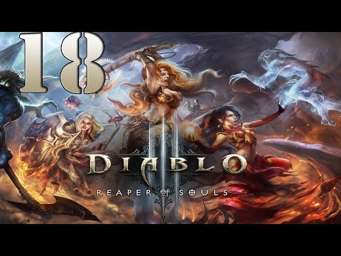 Diablo III - Reaper of Souls Gameplay Part 18 - Walkthrough Lets Play Playthrough (PS3 [HD]
