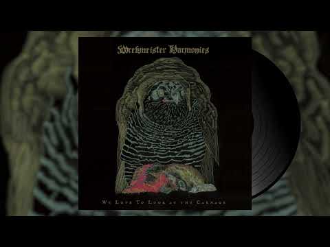 We Love to Look at the Carnage - Wrekmeister Harmonies (2020) Full Album
