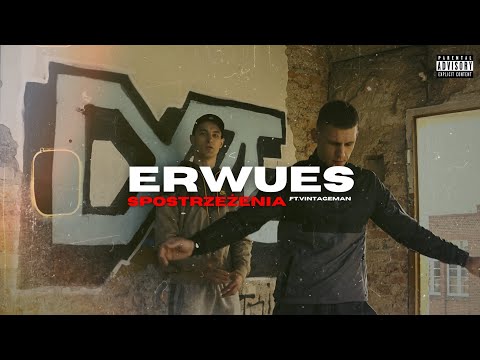 ERWUES FT VINTAGEMAN - SPOSTRZEŻENIA (Official Video)